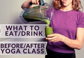 Foods to Eat Before and After Yoga